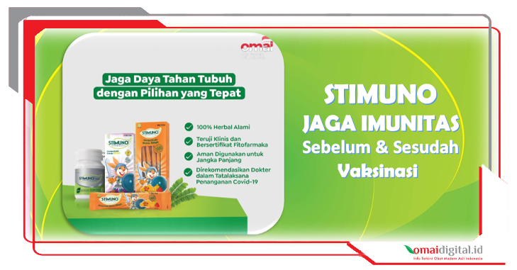STIMUNO Menjaga Imunitas, Sebelum dan Sesudah Divaksin COVID-19